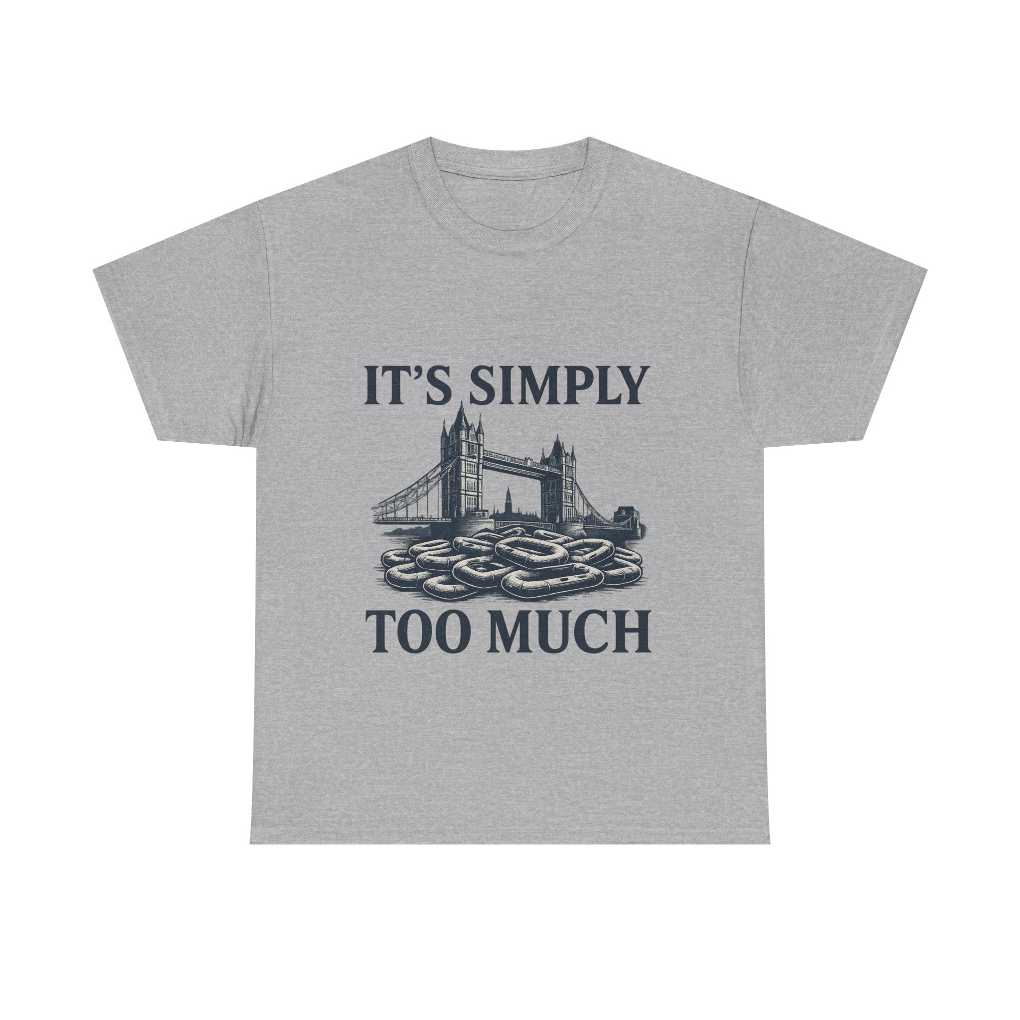 ‚IT‘S SIMPLY TOO MUCH‘ — London Bridge Vintage Graphic Tee