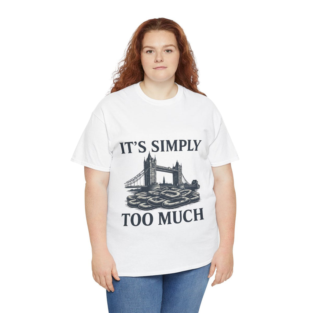 ‚IT‘S SIMPLY TOO MUCH‘ — London Bridge Vintage Graphic Tee