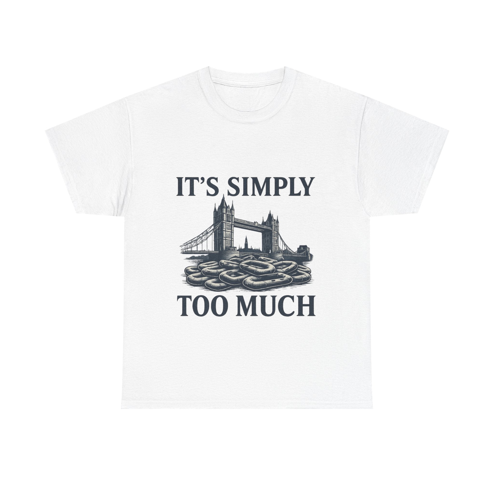 ‚IT‘S SIMPLY TOO MUCH‘ — London Bridge Vintage Graphic Tee