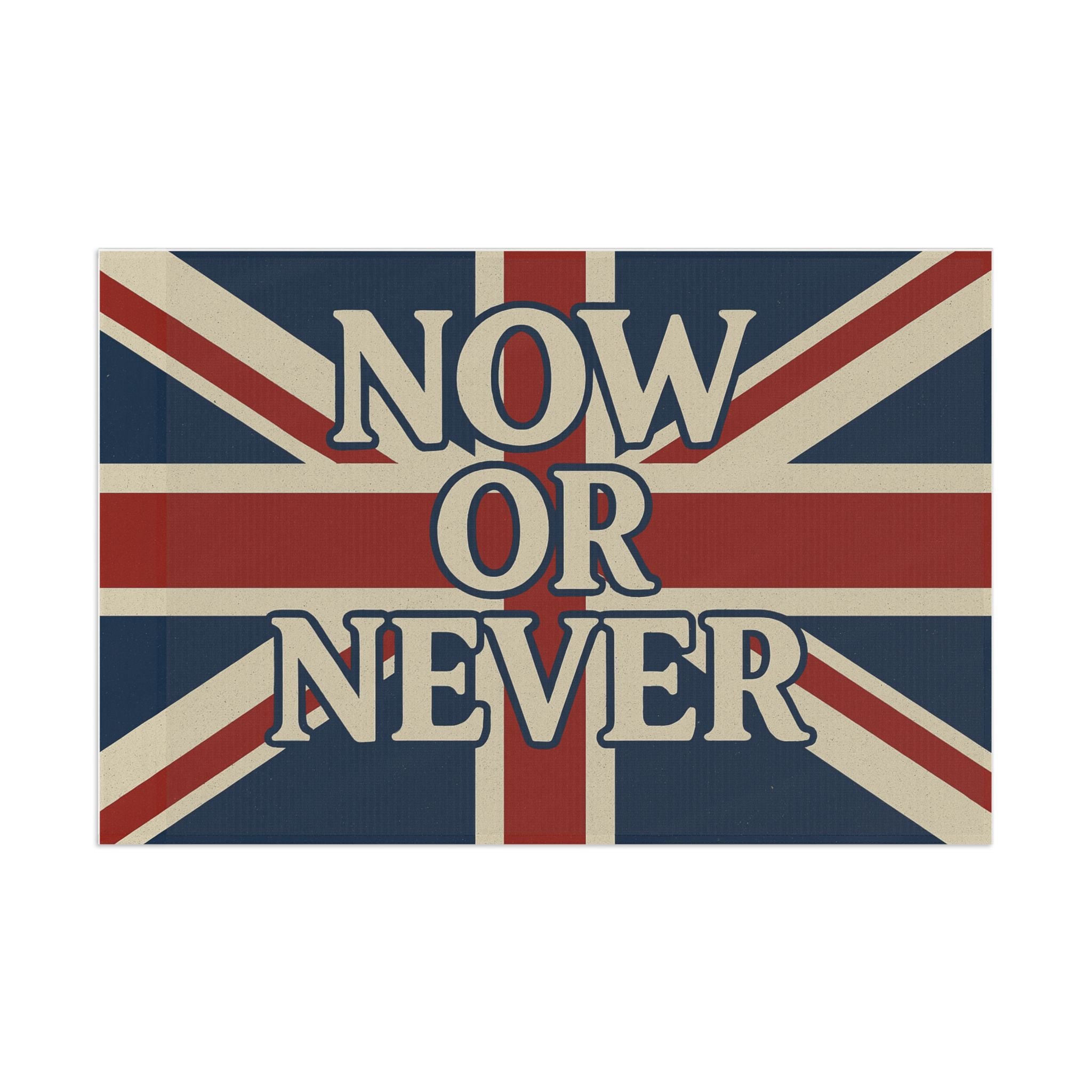 ‚NOW OR NEVER‘ — Union Jack Retro Flag