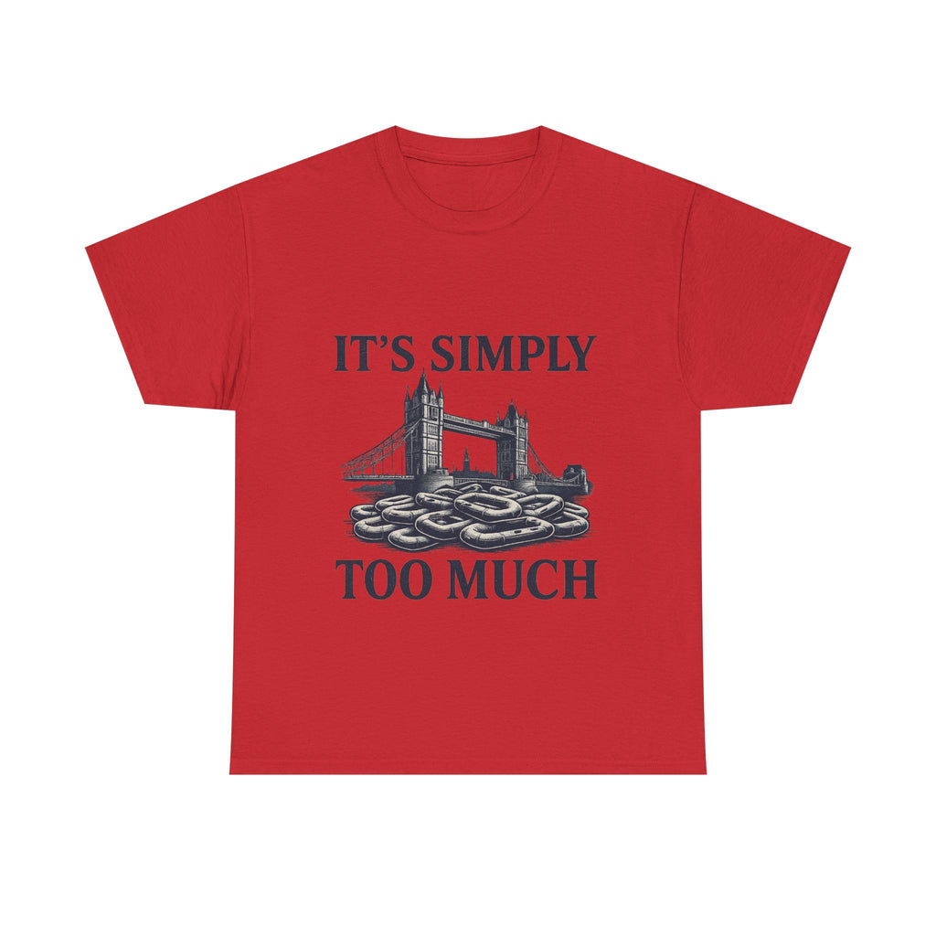 ‚IT‘S SIMPLY TOO MUCH‘ — London Bridge Vintage Graphic Tee